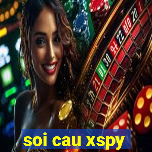 soi cau xspy