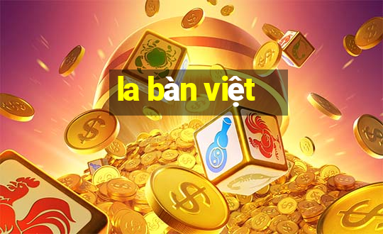 la bàn việt