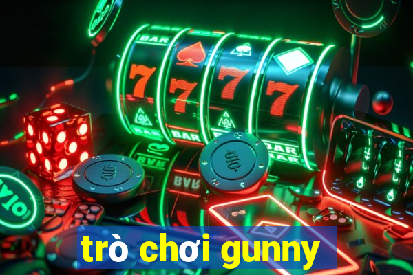 trò chơi gunny