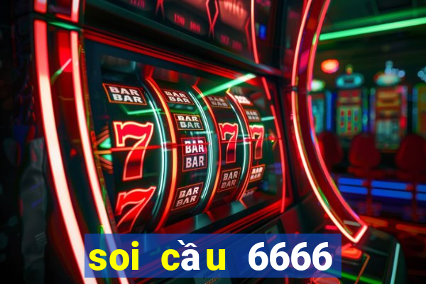 soi cầu 6666 kênh mới nhất hôm nay