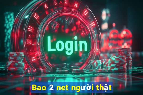 Bao 2 net người thật