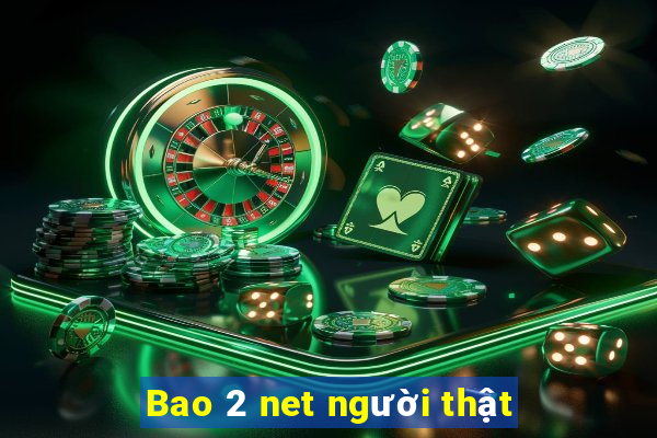 Bao 2 net người thật