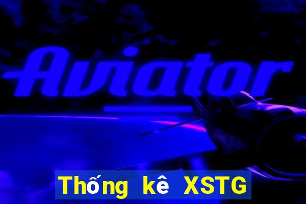 Thống kê XSTG hôm qua