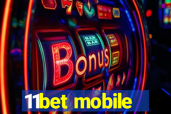 11bet mobile