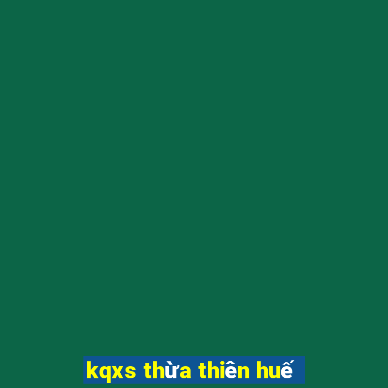 kqxs thừa thiên huế