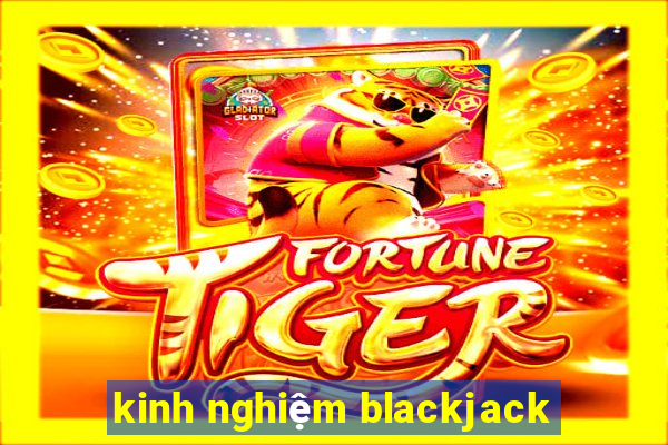 kinh nghiệm blackjack