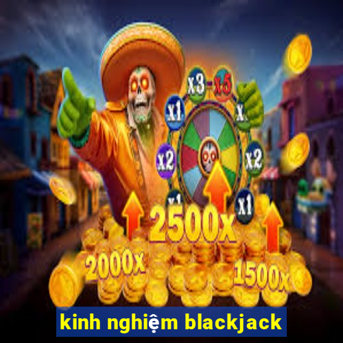 kinh nghiệm blackjack