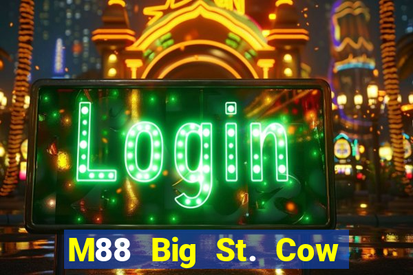 M88 Big St. Cow Crack Phiên bản