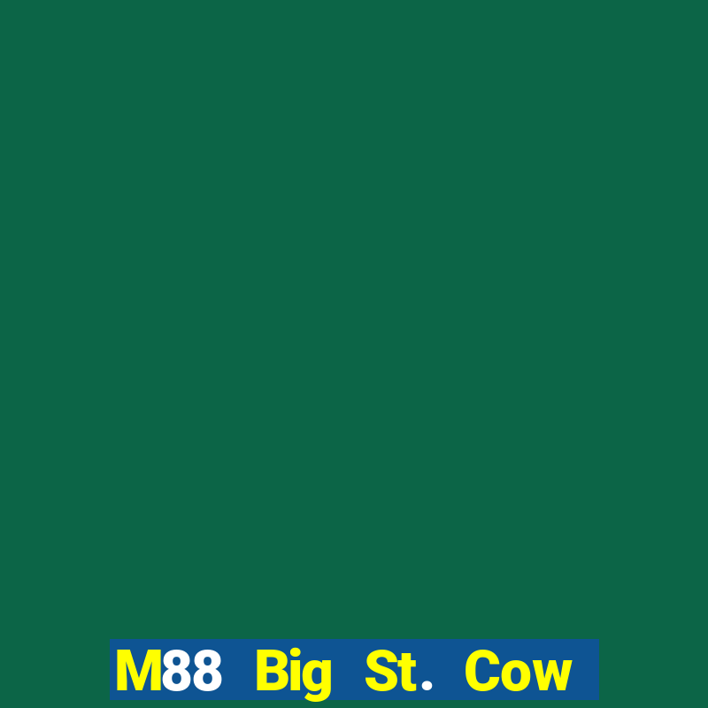 M88 Big St. Cow Crack Phiên bản