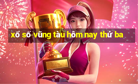 xổ số vũng tàu hôm nay thứ ba