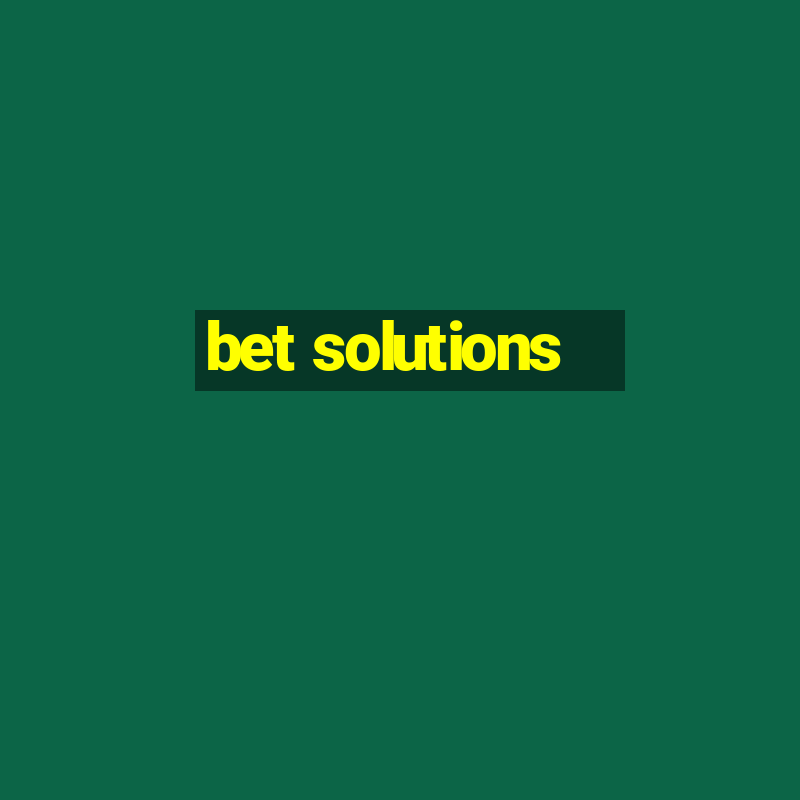 bet solutions