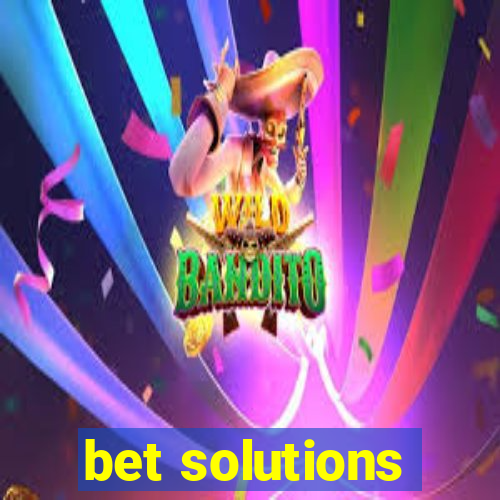 bet solutions