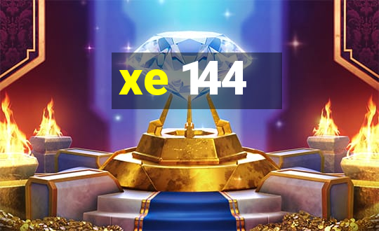 xe 144