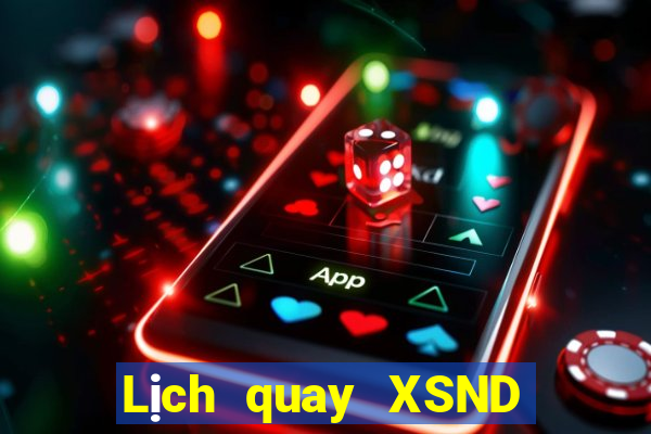 Lịch quay XSND Thứ 4