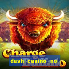 dash casino no deposit bonus