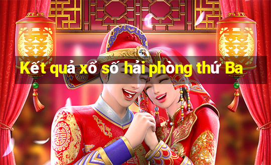 Kết quả xổ số hải phòng thứ Ba