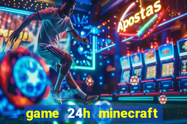 game 24h minecraft bắn cung