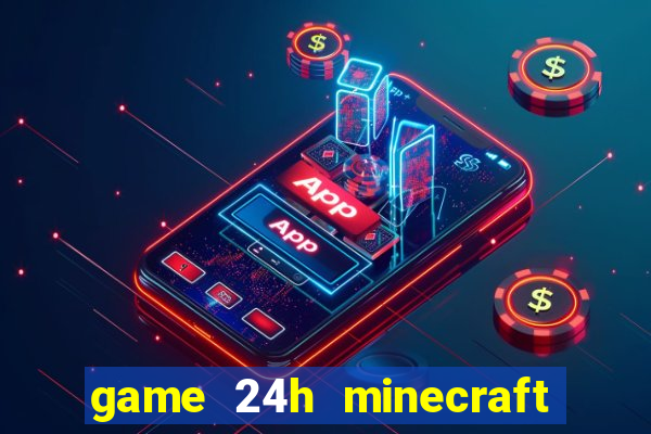 game 24h minecraft bắn cung