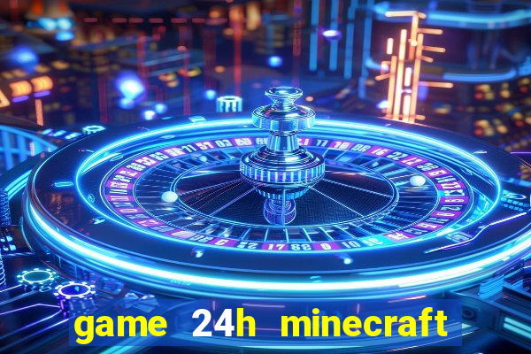 game 24h minecraft bắn cung