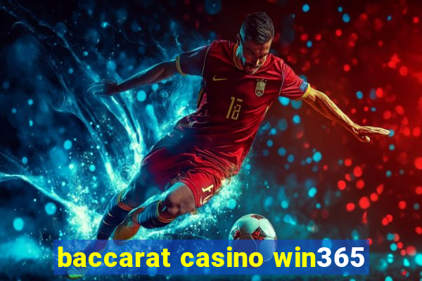 baccarat casino win365