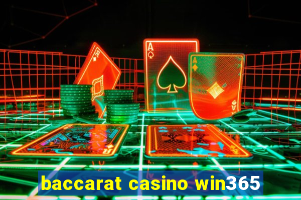 baccarat casino win365