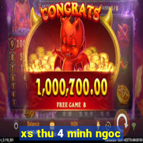 xs thu 4 minh ngoc