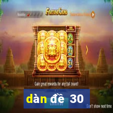 dàn đề 30