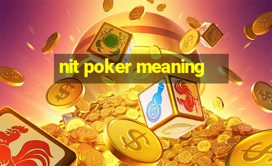 nit poker meaning