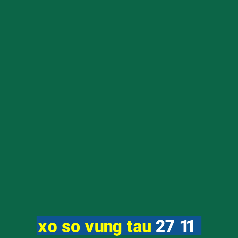 xo so vung tau 27 11