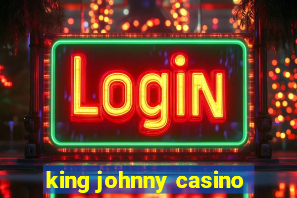 king johnny casino