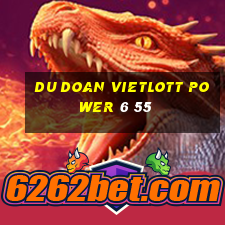 du doan vietlott power 6 55