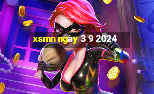 xsmn ngày 3 9 2024