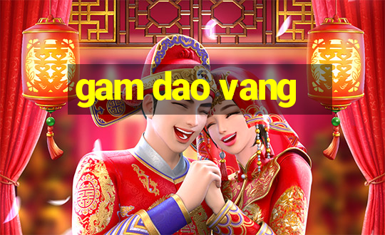 gam dao vang