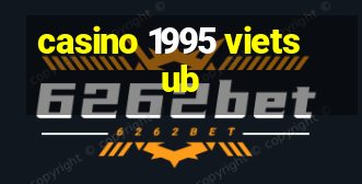 casino 1995 vietsub