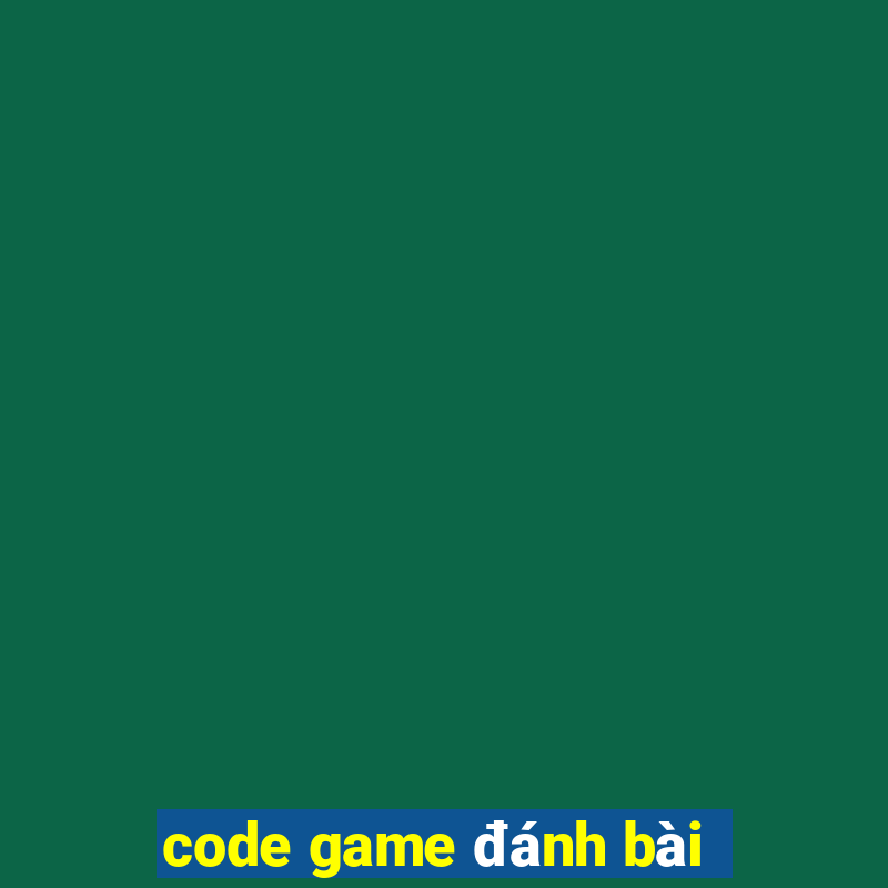 code game đánh bài