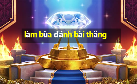 làm bùa đánh bài thắng