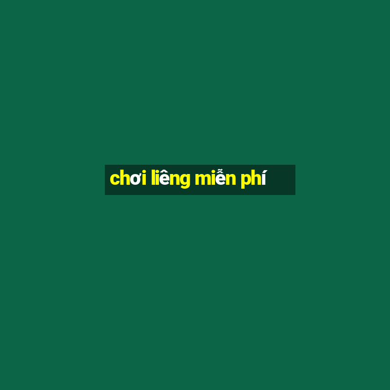 chơi liêng miễn phí