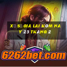 xổ số gia lai hôm nay 23 tháng 2