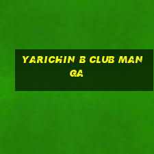 yarichin b club manga