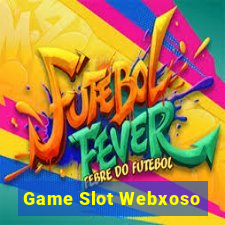 Game Slot Webxoso