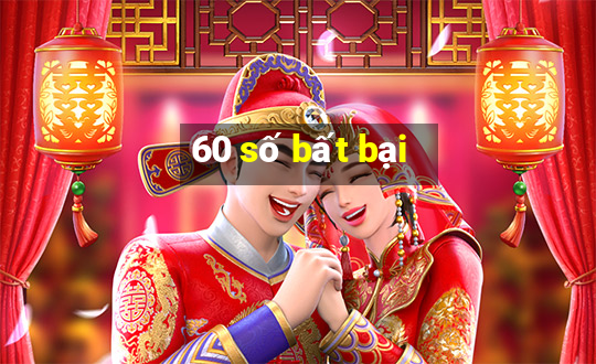 60 số bất bại