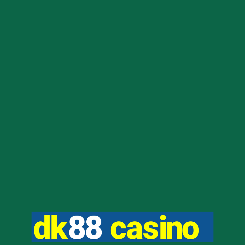 dk88 casino