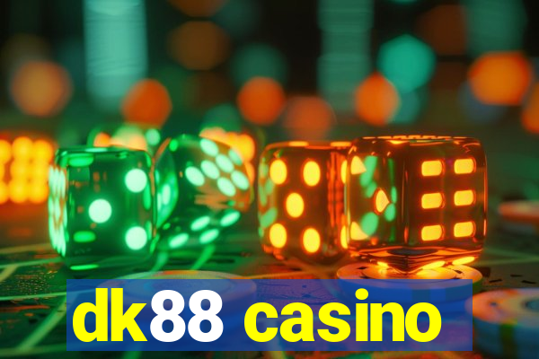 dk88 casino