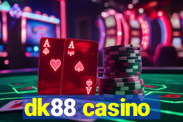 dk88 casino