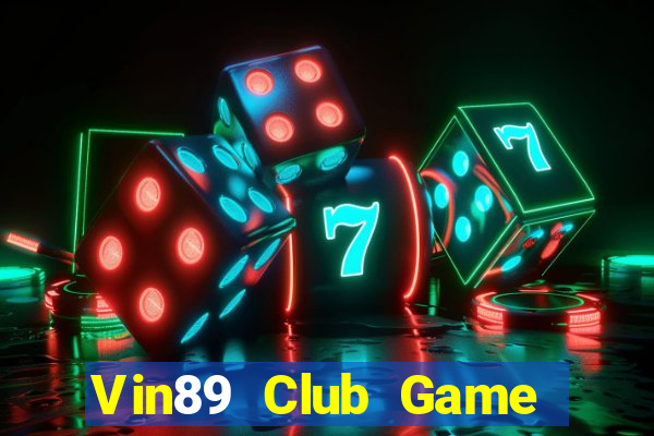 Vin89 Club Game Bài Bốc Club