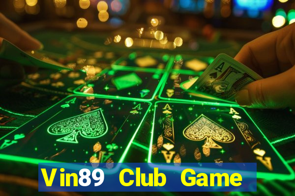 Vin89 Club Game Bài Bốc Club