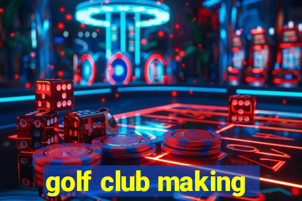 golf club making