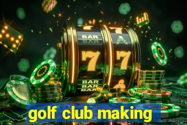 golf club making