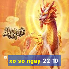 xo so ngay 22 10