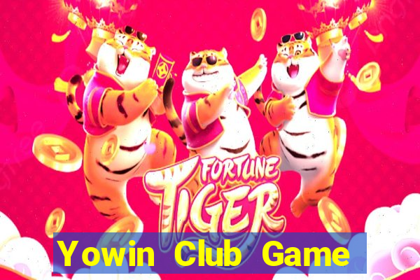 Yowin Club Game Bài Đổi Thưởng Uy Tín